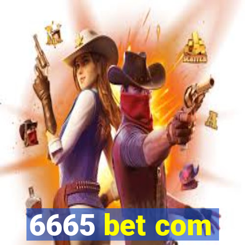 6665 bet com